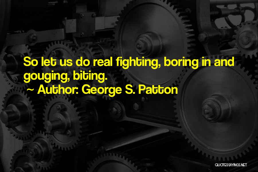 Patton's Quotes By George S. Patton