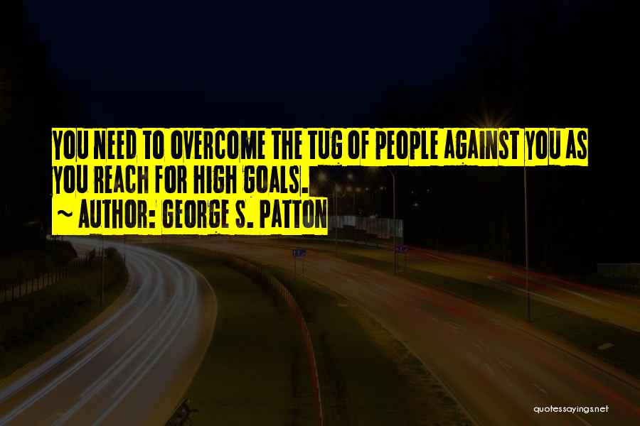 Patton's Quotes By George S. Patton