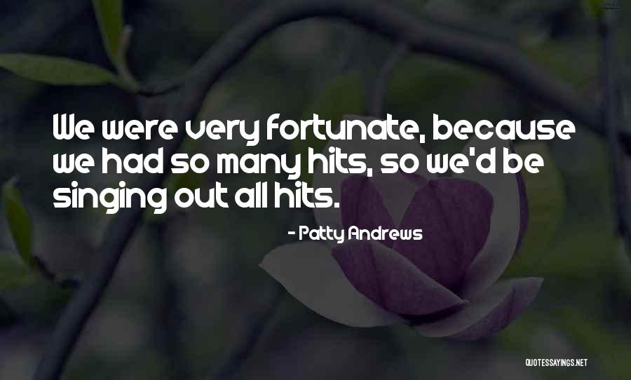 Patty Andrews Quotes 807172