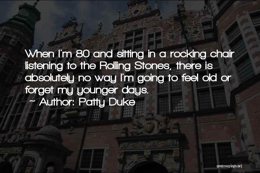 Patty Duke Quotes 1598040
