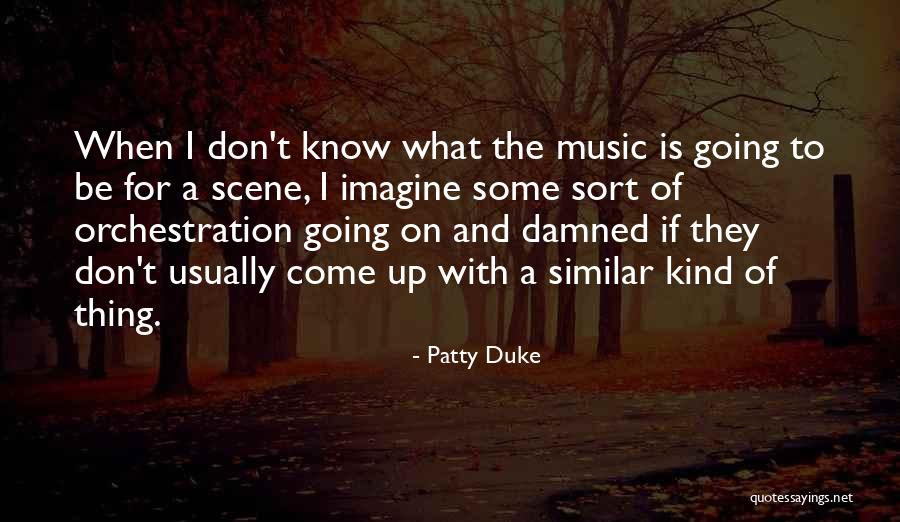 Patty Duke Quotes 1980168 Patty Duke Quotes 1980168