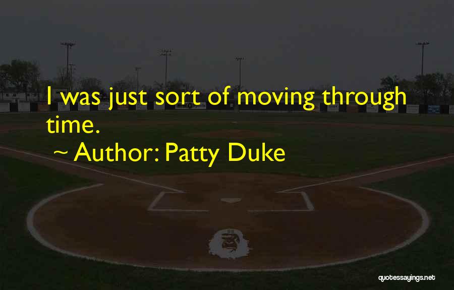 Patty Duke Quotes 586731