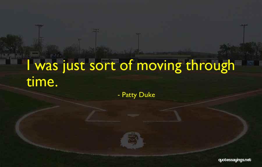 Patty Duke Quotes 586731