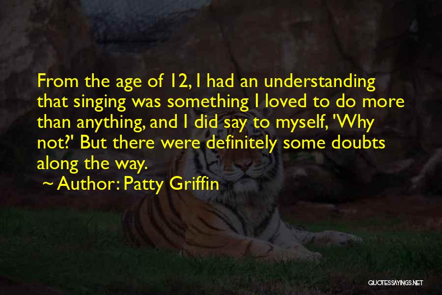 Patty Griffin Quotes 2123744