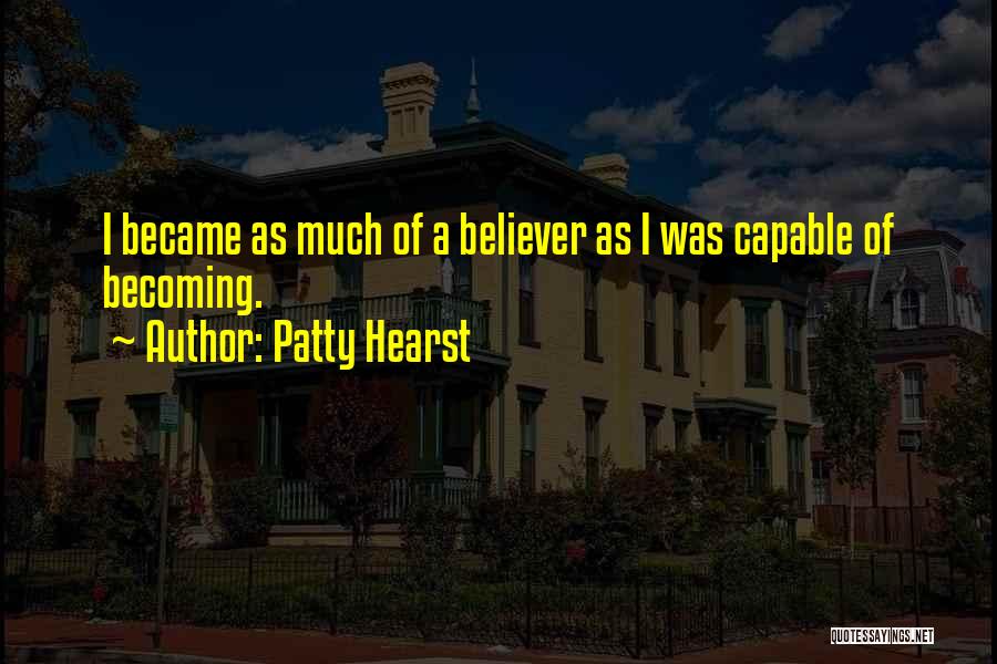 Patty Hearst Quotes 1261127