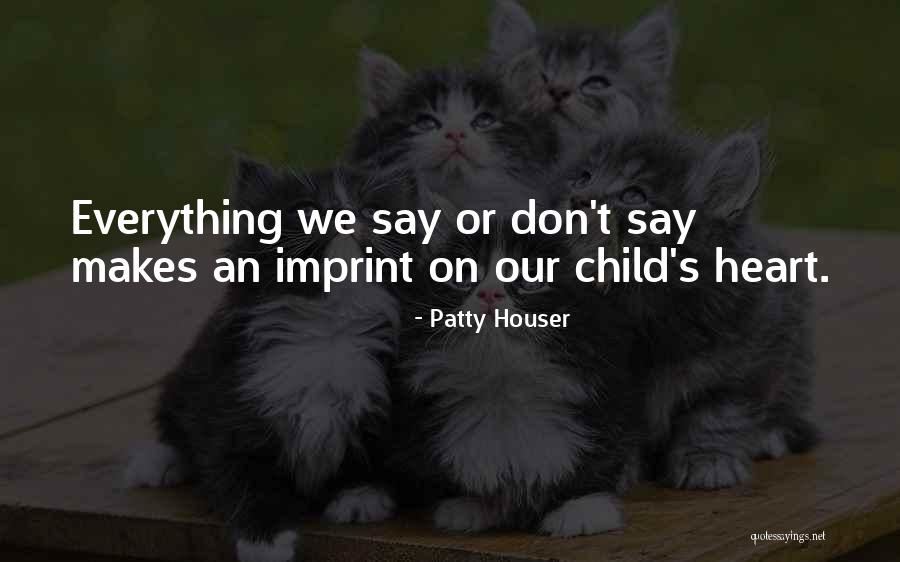 Patty Houser Quotes 2103088 Patty Houser Quotes 2103088