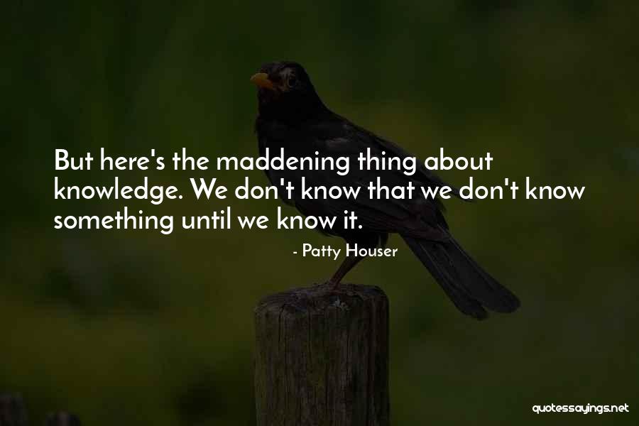 Patty Houser Quotes 255418 Patty Houser Quotes 255418