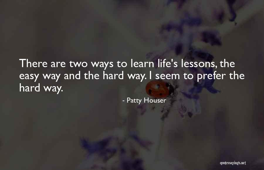Patty Houser Quotes 907752 Patty Houser Quotes 907752