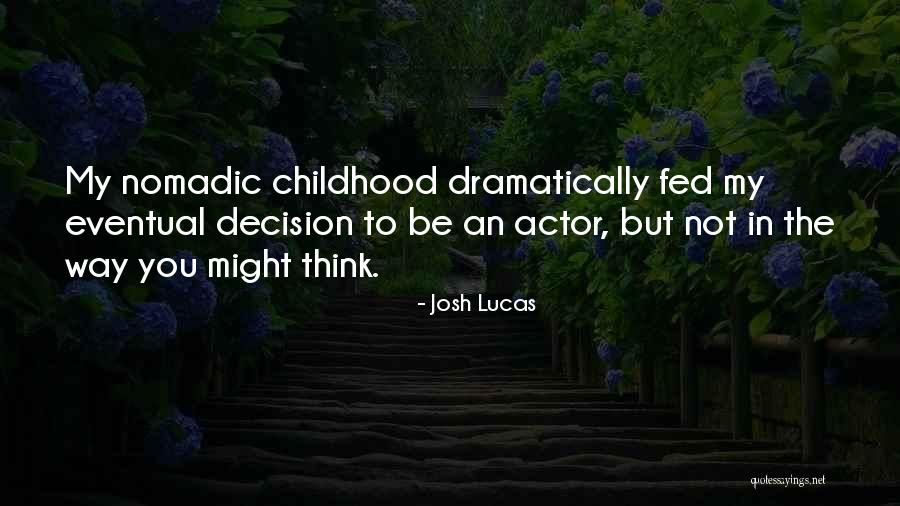 Pattycake Playhouse Quotes By Josh Lucas Pattycake Playhouse Quotes By Josh Lucas