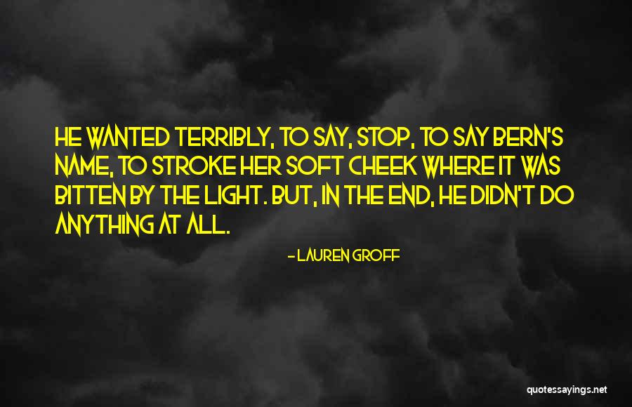 Paturevision Quotes By Lauren Groff Paturevision Quotes By Lauren Groff