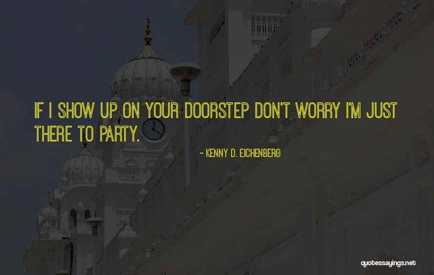 Paty Quotes By Kenny D. Eichenberg Paty Quotes By Kenny D. Eichenberg