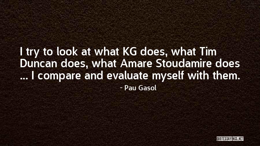 Pau Gasol Quotes 1011413