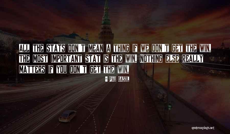 Pau Gasol Quotes 1719641 Pau Gasol Quotes 1719641