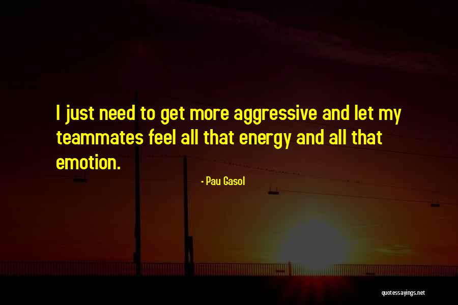 Pau Gasol Quotes 742780 Pau Gasol Quotes 742780