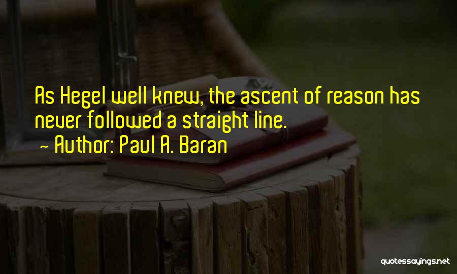 Paul A. Baran Quotes 1895979