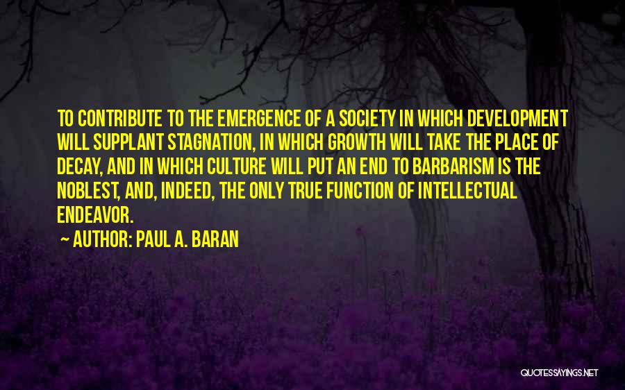 Paul A. Baran Quotes 592407