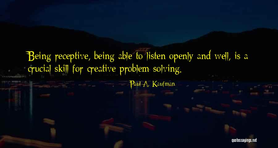 Paul A. Kaufman Quotes 2253522 Paul A. Kaufman Quotes 2253522