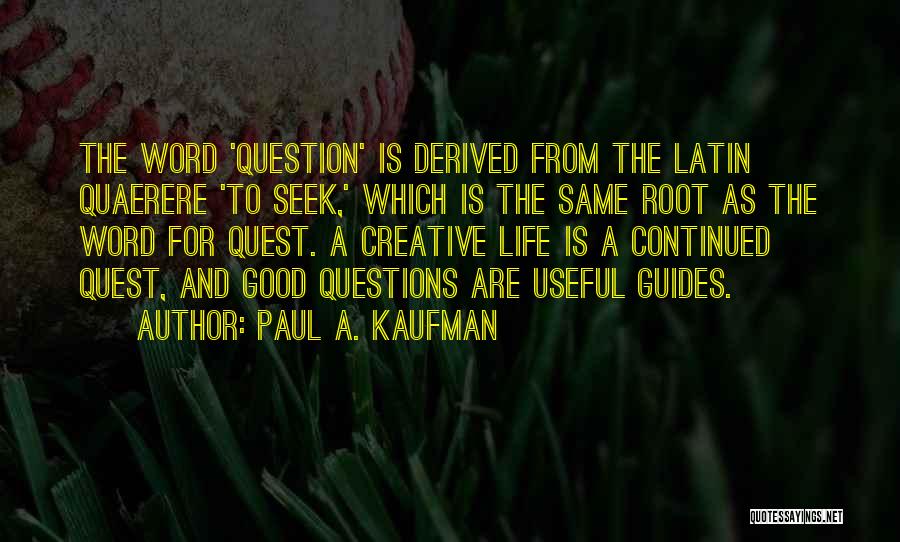 Paul A. Kaufman Quotes 903584