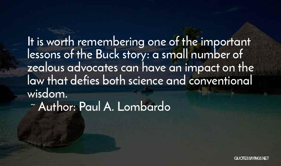 Paul A. Lombardo Quotes 1011034