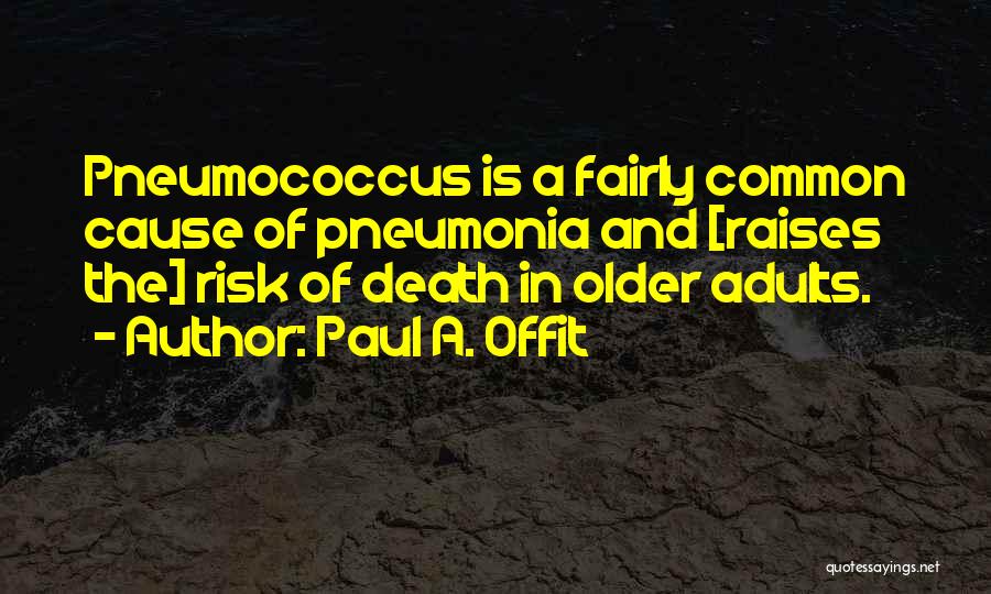 Paul A. Offit Quotes 1915314
