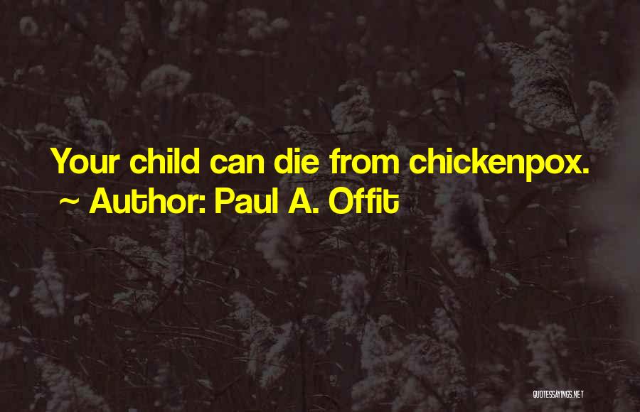 Paul A. Offit Quotes 785196