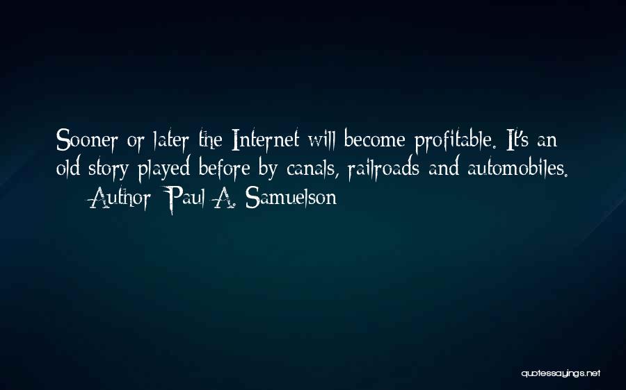 Paul A. Samuelson Quotes 1235428