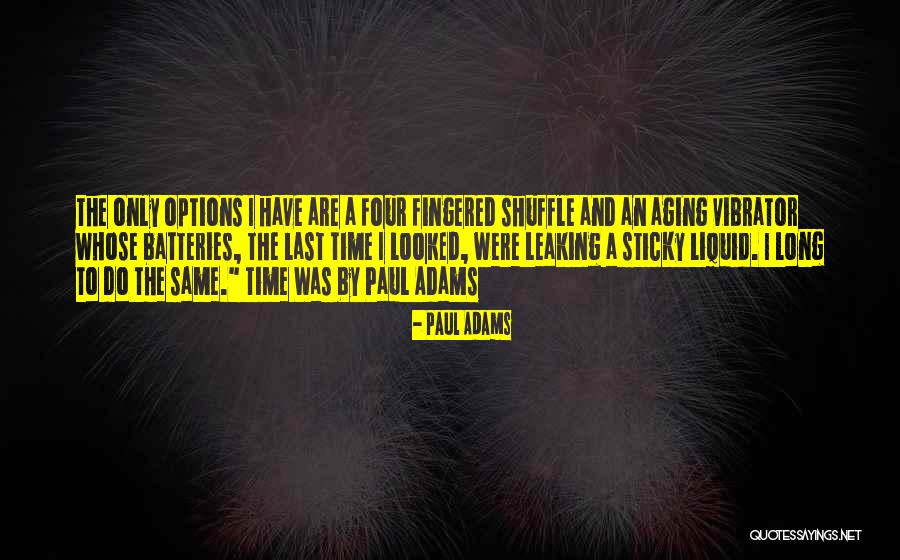 Paul Adams Quotes 1066431