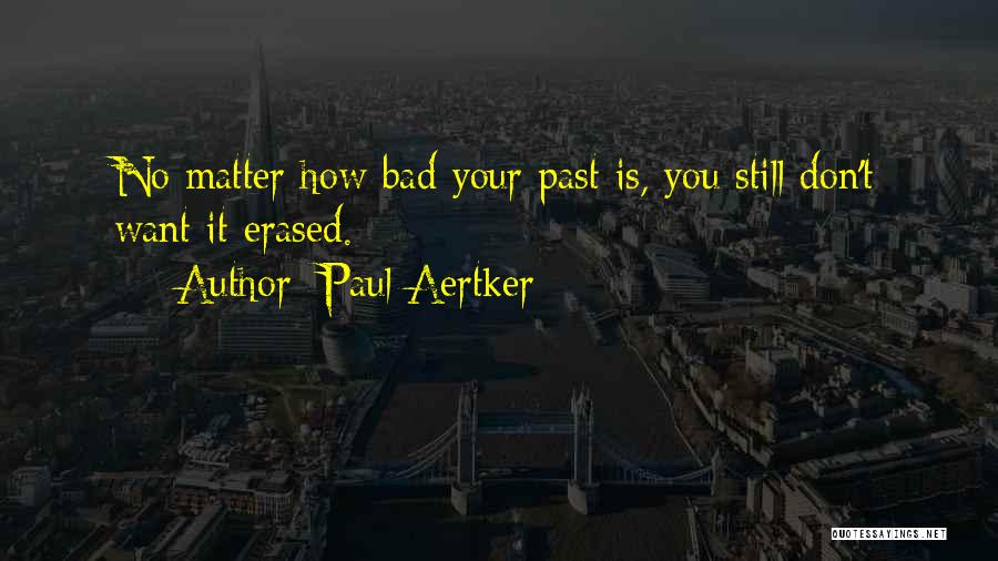 Paul Aertker Quotes 190571