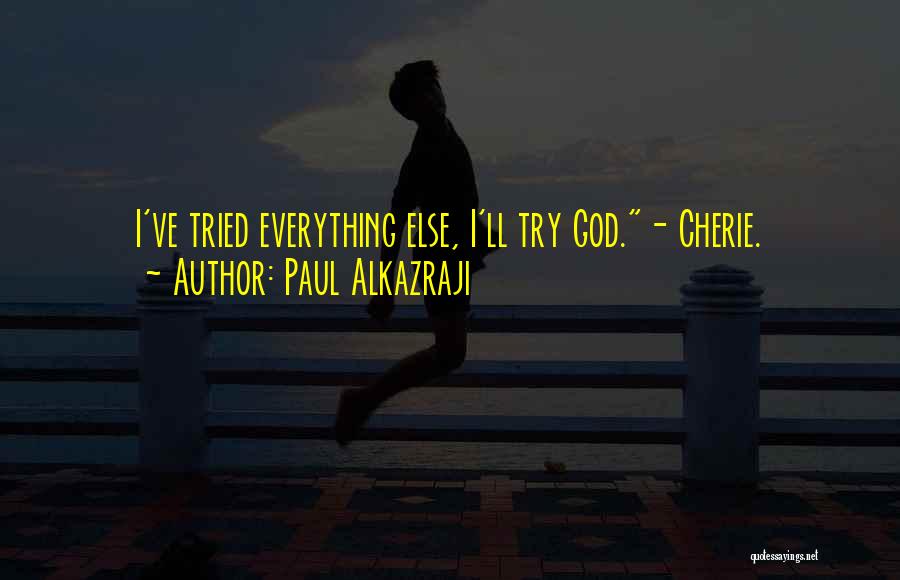 Paul Alkazraji Quotes 1392093