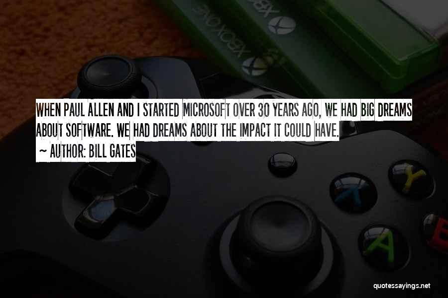 Paul Allen Microsoft Quotes By Bill Gates