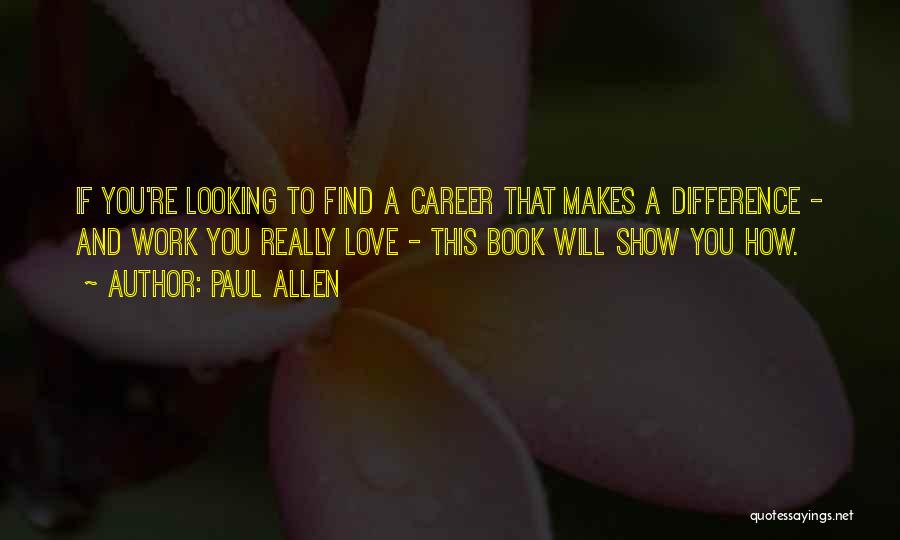 Paul Allen Quotes 1129843