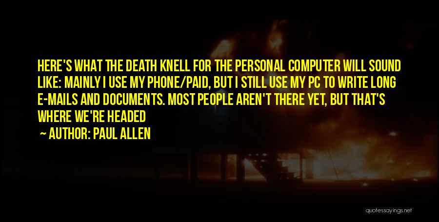 Paul Allen Quotes 505789