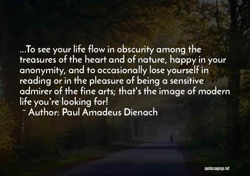 Paul Amadeus Dienach Quotes 972071