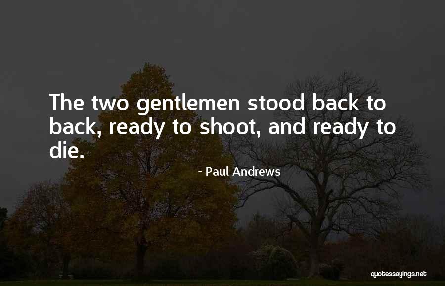 Paul Andrews Quotes 1838937