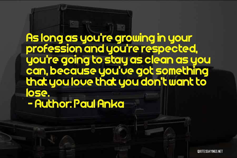 Paul Anka Quotes 1394368