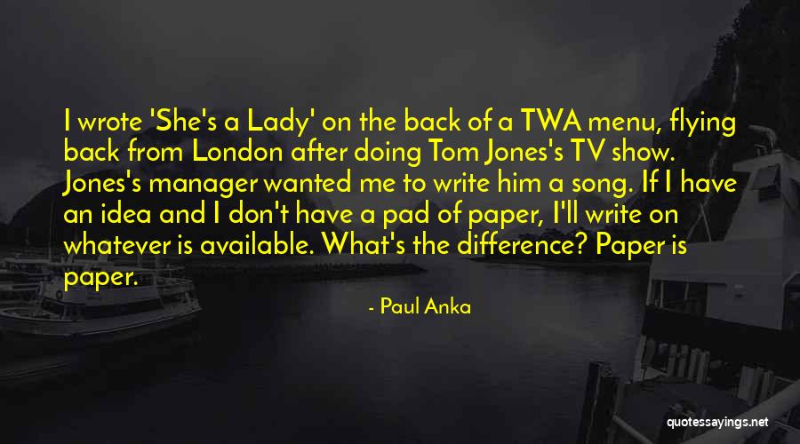 Paul Anka Quotes 1890222