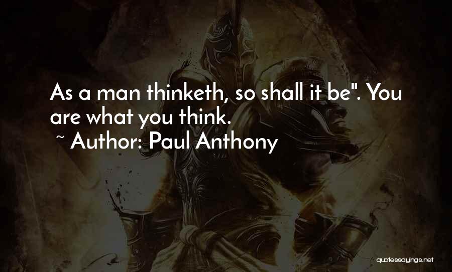Paul Anthony Quotes 732018