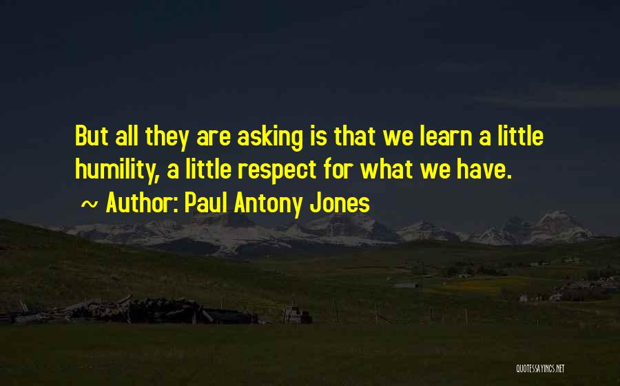 Paul Antony Jones Quotes 721355