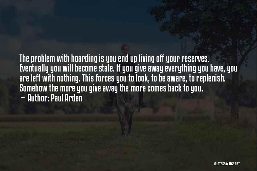 Paul Arden Quotes 1002174