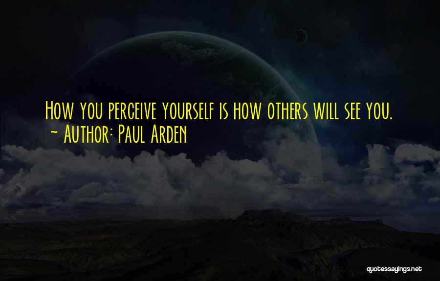 Paul Arden Quotes 1160839