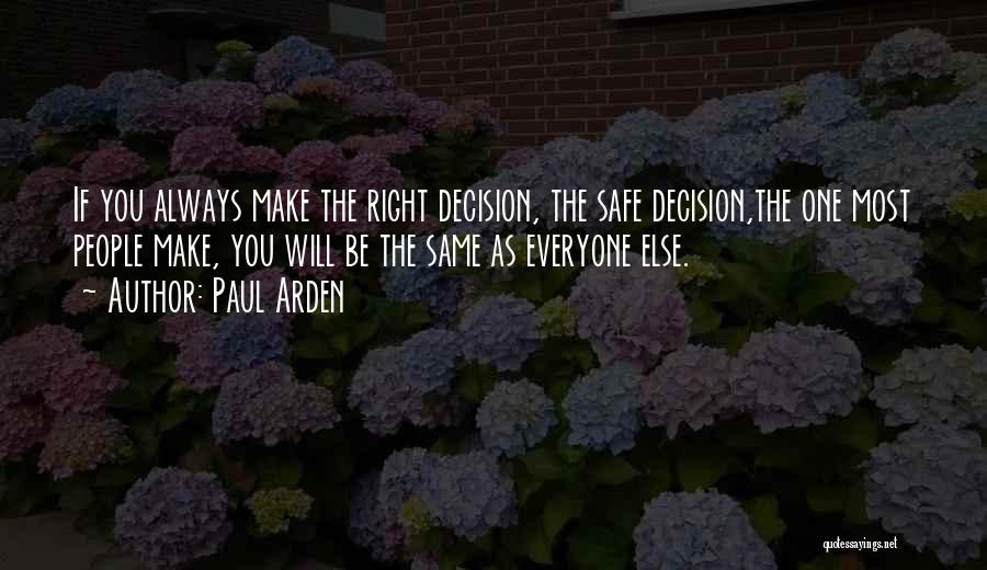 Paul Arden Quotes 1192774