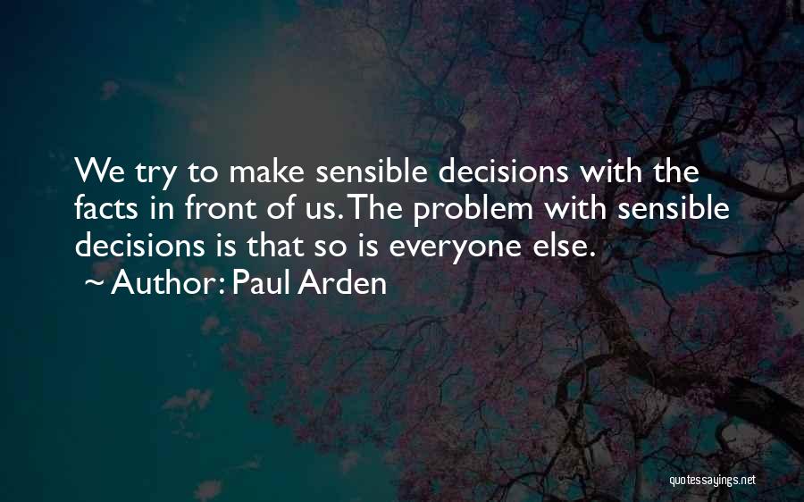 Paul Arden Quotes 1592980