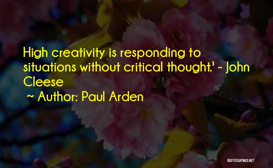 Paul Arden Quotes 1639121