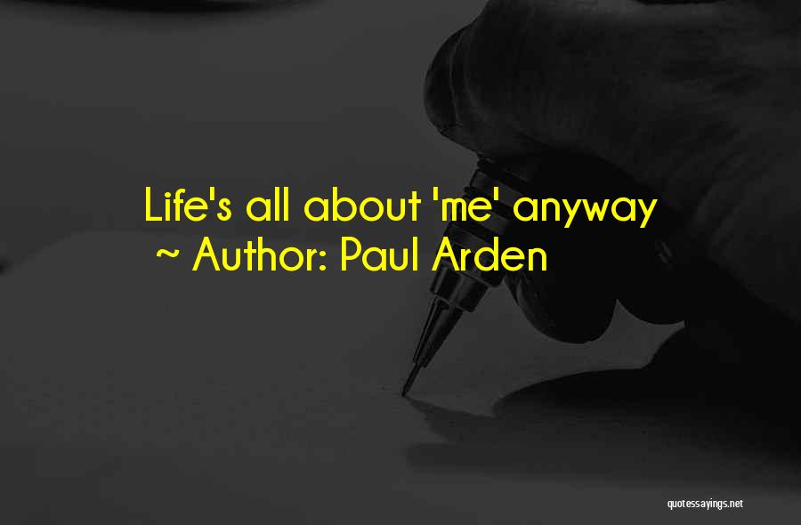 Paul Arden Quotes 167683