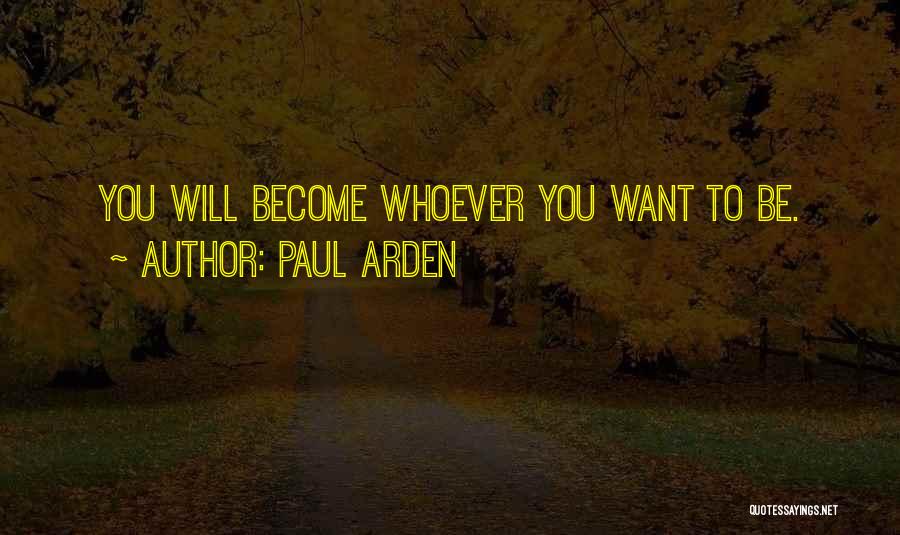 Paul Arden Quotes 2054007