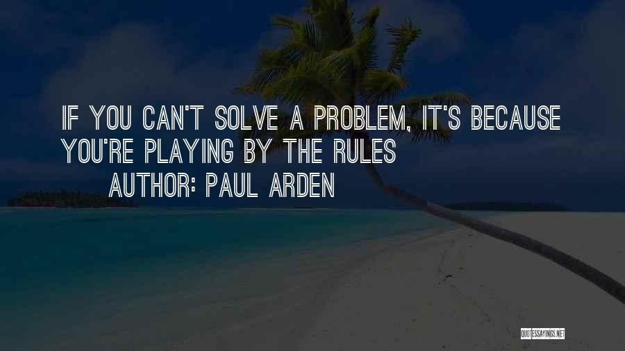 Paul Arden Quotes 2091552