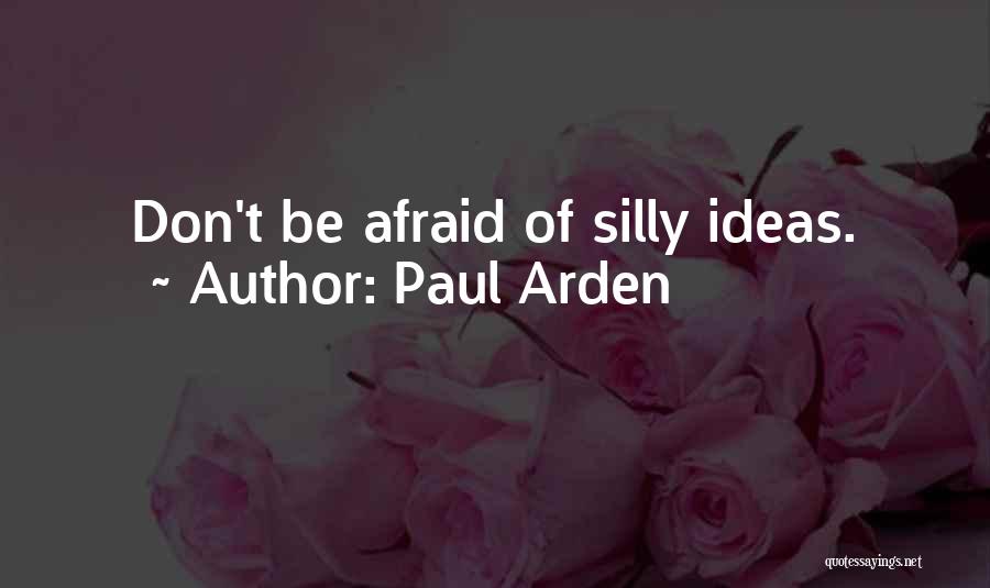 Paul Arden Quotes 317012