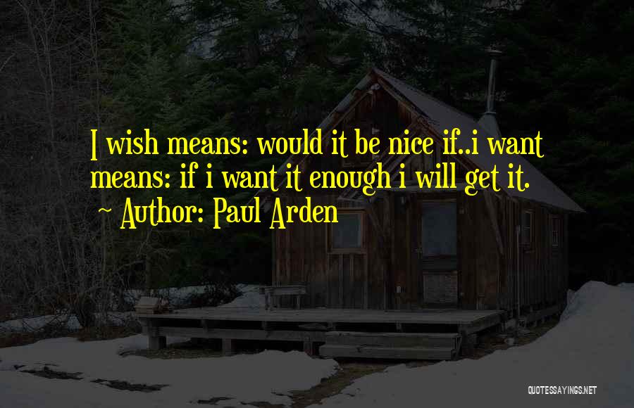 Paul Arden Quotes 566273