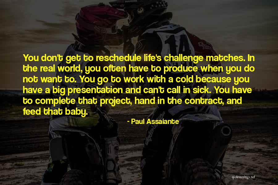 Paul Assaiante Quotes 1018337