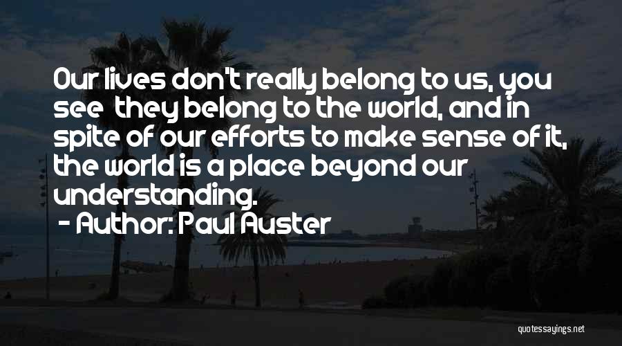 Paul Auster Quotes 2165636